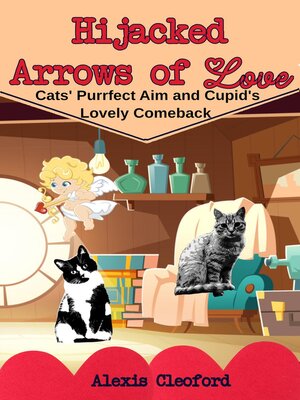 cover image of Hijacked Arrows of Love